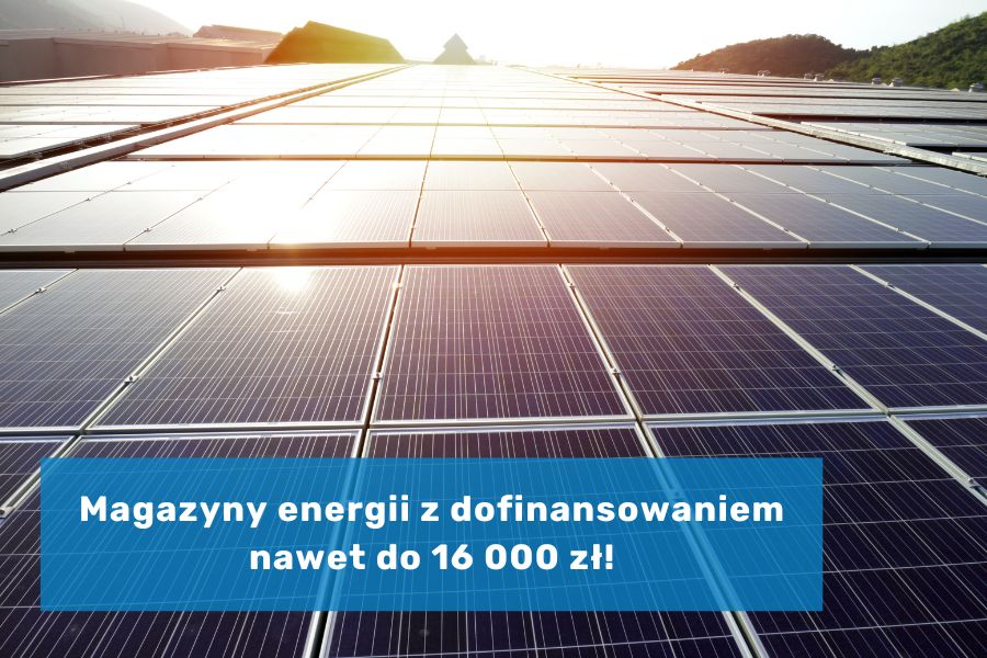 Magazyny energii z dofinansowaniem nawet do 16 000 zł!