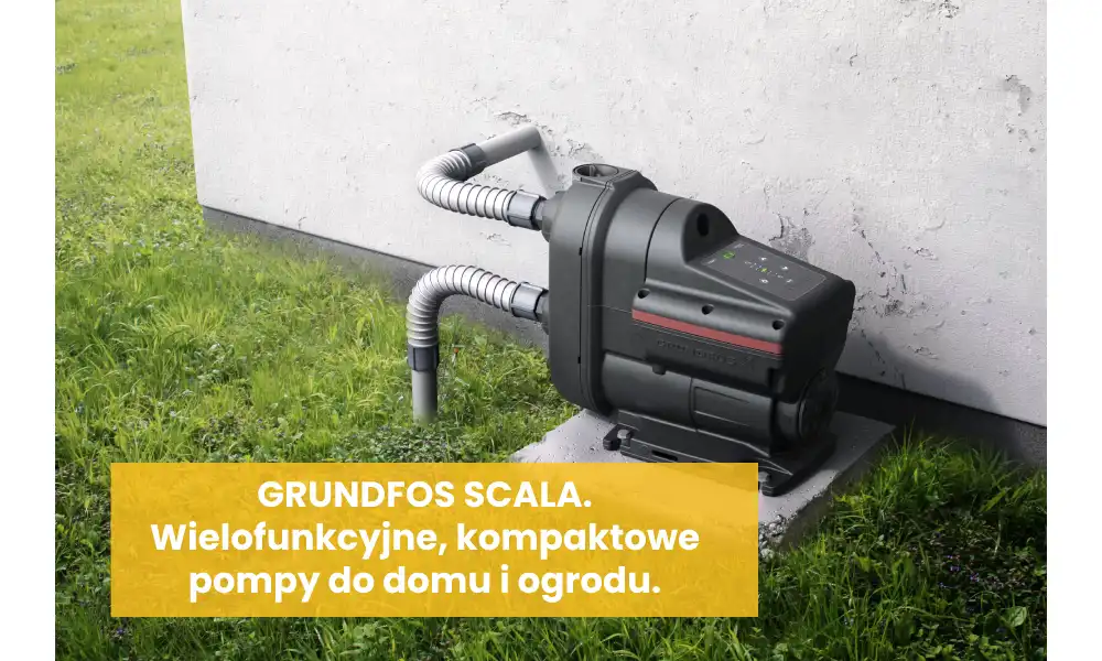 Grundfos SCALA. Poznaj wielofunkcyjne, kompaktowe pompy do domu i ogrodu.