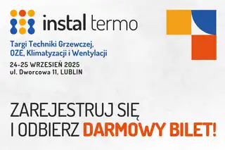 Zarejestruj się i odbierz bezpłatny bilet dla profesjonalistów na Instal Termo 2025 – największe targi branżowe w regionie!